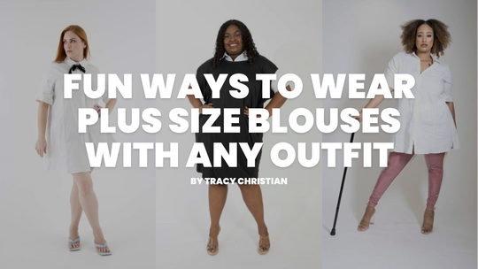 Fun Ways To Wear Plus Size Blouses With Any Outfit